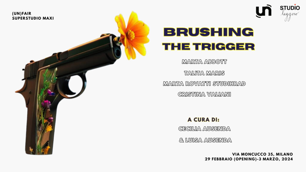 Mostra: BRUSHING THE TRIGGER